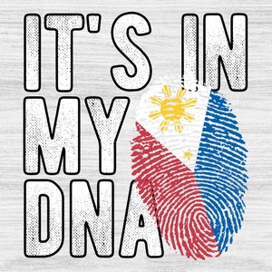 It&#39;s in my DNA Philippines Flag Fingerprint PNG Sublimation design download for shirts, Mugs, Print-on-demand PNG, Digital download