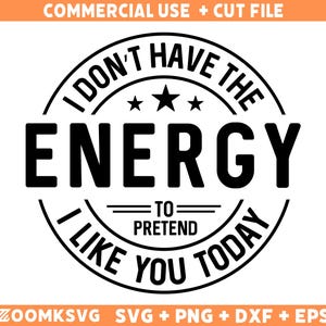 Funny SVG, Joking Svg, Sarcastic Svg, Sassy Svg, Mean Svg, Sarcasm Svg, funny shirt Svg, Cut File for Cricut, Silhouette, Cameo, Png, Dxf