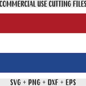 Nederlandse vlag SVG originele kleuren, Nederlandse vlag png, commercieel gebruik voor print on demand Cut-bestanden voor Cricut Cut-bestanden voor silhouette