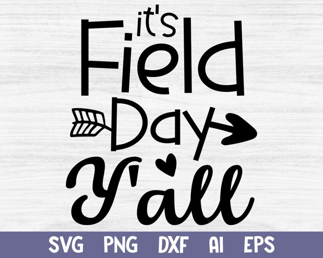 Its Field Day Yall Svg Funny Field Day 2022 Svg End of Etsy