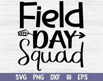 Field day Squad Svg, Funny Field Day 2022 Svg, End of School Svg, School Game Day Svg, Field Day dxf eps, Field Day Shirt Svg File