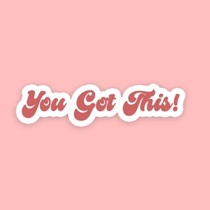 Vous avez cet autocollant | Citation d'autocollant | Autocollant de motivation | Citation inspirante sur les autocollants