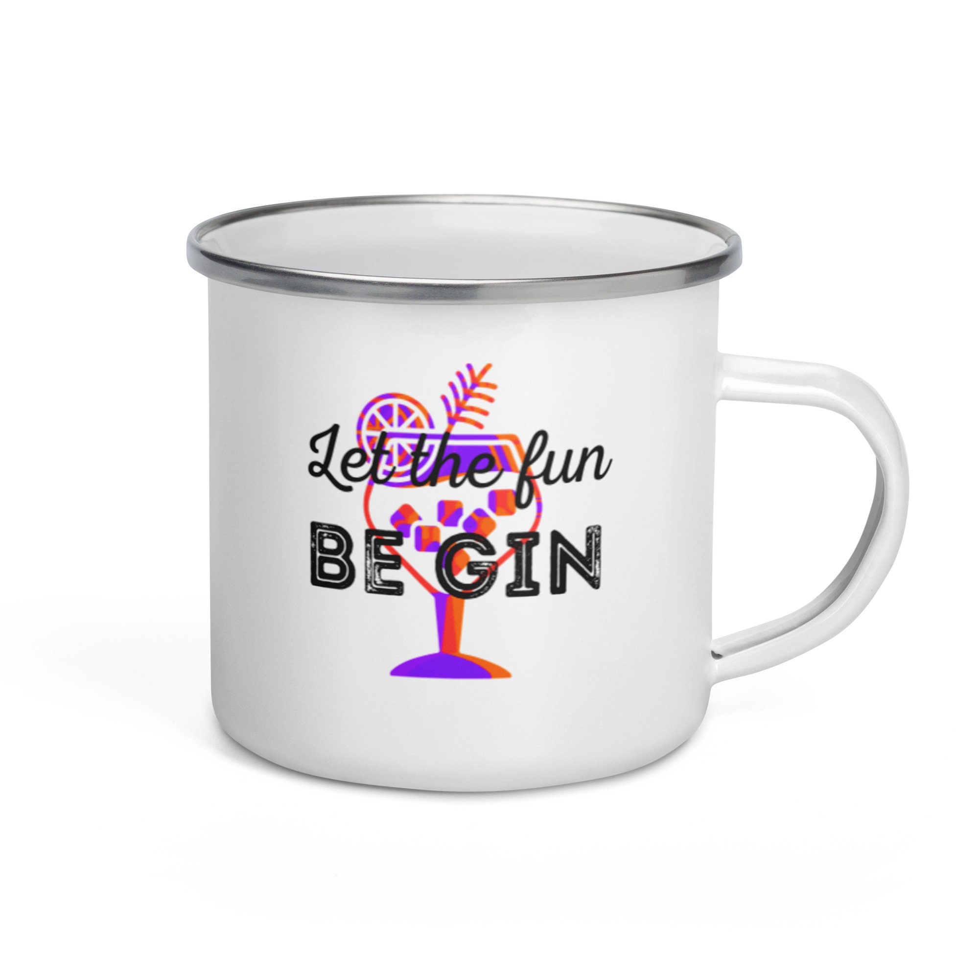 Mug Émaillé Pour Les Fans de Gin - Let The Fun Be Cictation Gin sur Tasse
