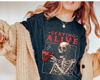 Staying Alive Coffee Lovers Shirt, Funny Skeleton Shirt, Pumpkin Spice Shirt, Skeleton Lovers Gift, Coffee Addict, Funny Coffee T-Shirt