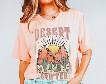 Desert Dreamer Shirt, Arizona Tee, Desert Drifter, Wanderlust Shirt for Women, Desert T-shirt, Desert Vibes, Shirt, Adventure Awaits Shirt