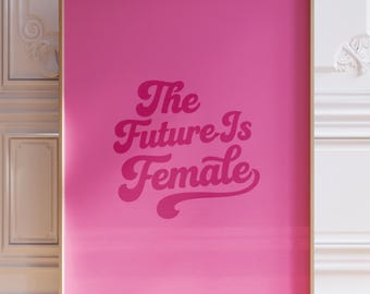 The Future Is Female Poster, Feminist Wall Art Print, Pink Empowerment Quote Decor, Retro Typography Art, Girl Power Print, Bold Wall Art
