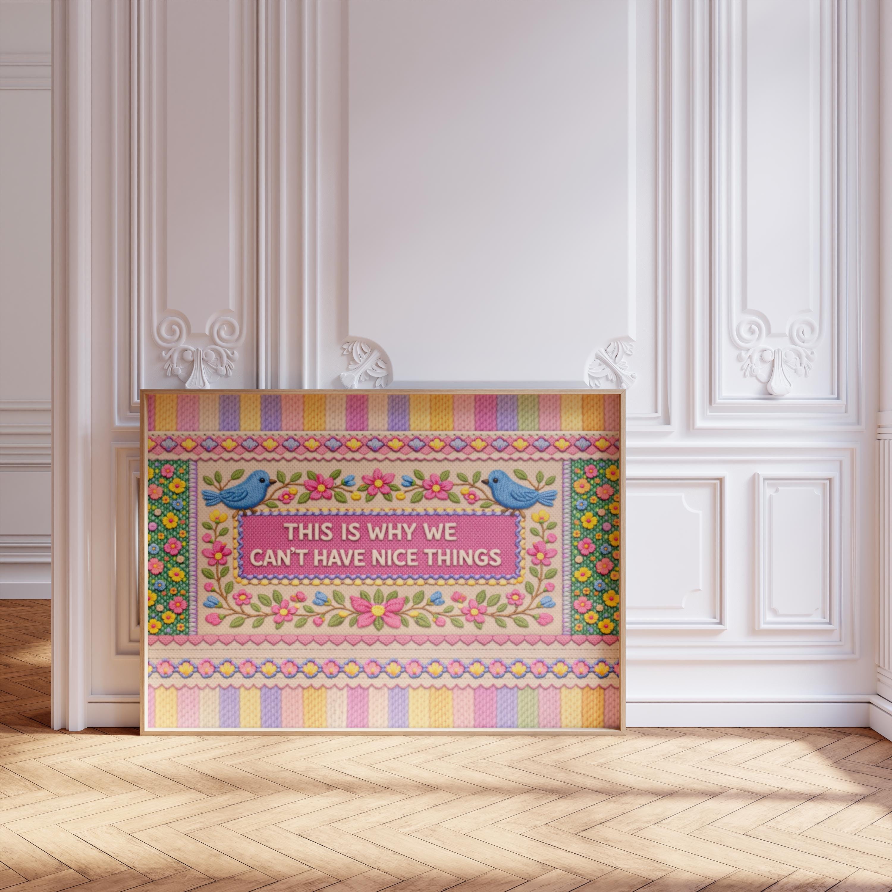 This is Why We Cant Have Nice Things Wall Art Poster, Retro Needlepoint
