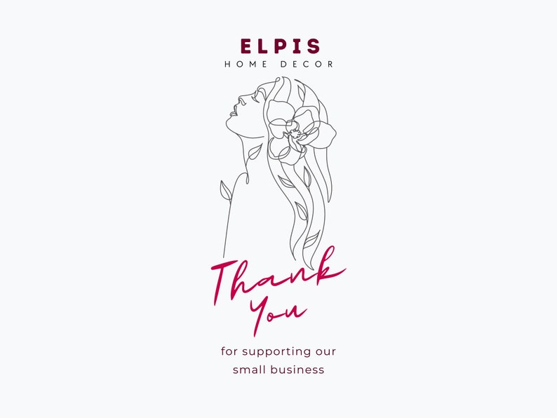 Pode incluir: Um desenho de linha de uma mulher com uma flor no cabelo. O texto "Elpis Home Decor" est&aacute; acima do desenho e o texto "Obrigado por apoiar nosso pequeno neg&oacute;cio" est&aacute; abaixo do desenho.