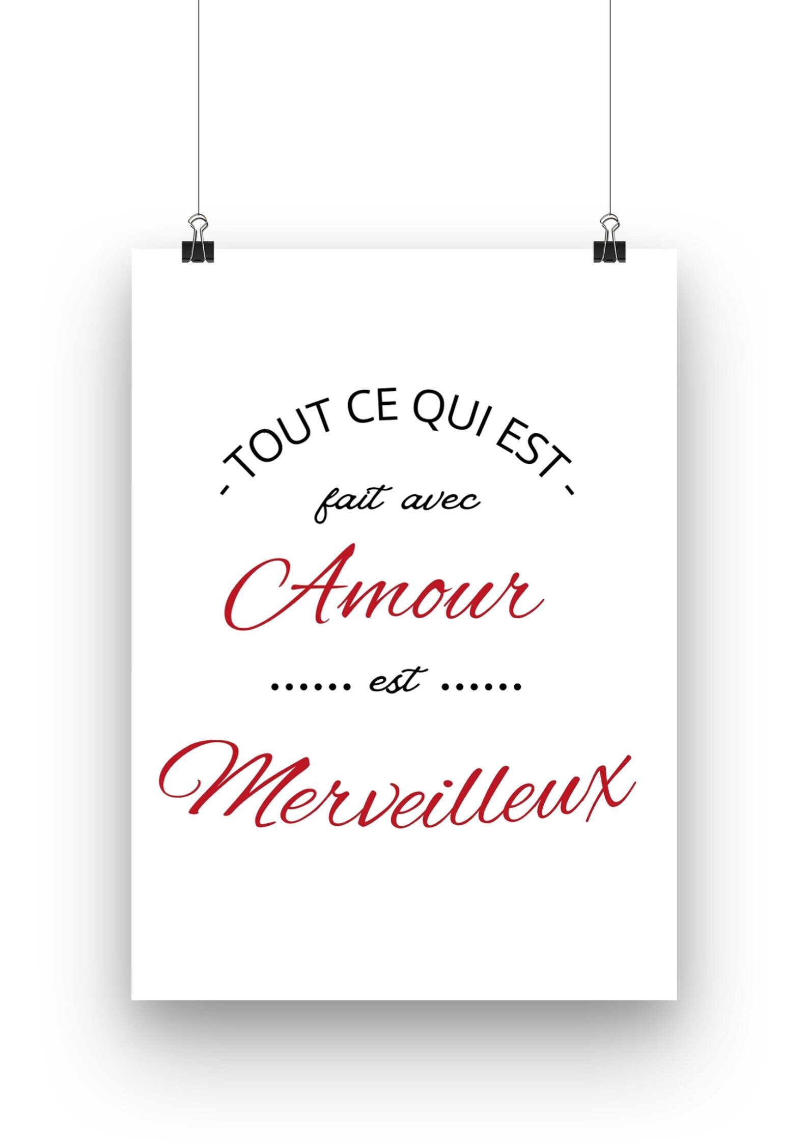 Affiche Tout Ce Qui Est Fait avec Amour Merveilleux