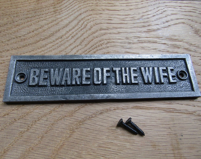 Rustic BEWARE Of THE WIFE  Sign plaque cast iron Vintage retro door home plate man cave wall décor old Funny Humour antique style finish