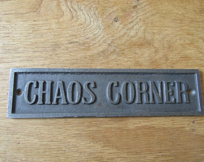 CHAOS CORNER cast iron vintage rustic Décor wall door nursery kids sign plaque Antique style finish