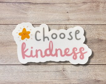 Choose Kindness Vinyl Sticker | Glossy Finish | Inspirational Sticker | Self Love Sticker | Motivational Sticker | Laptop Sticker