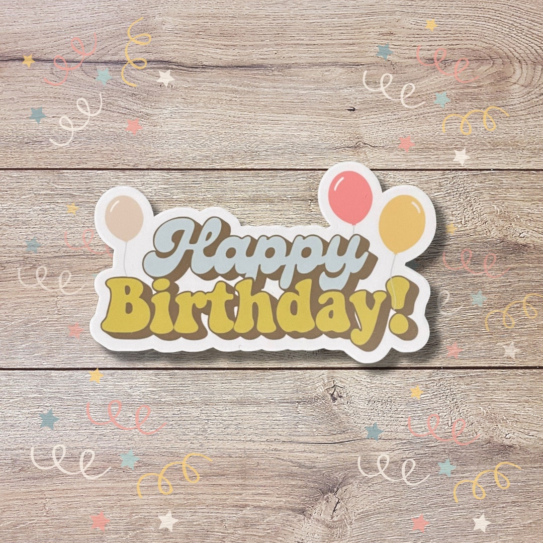 Happy Birthday Vinyl Sticker, Birthday Balloon Card Sticker, Die Cut