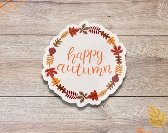 Happy Autumn Vinyl Sticker | Glossy Finish | Fall Sticker | Autumn Sticker | Fall Season Sticker, Thanksgiving Sticker, Laptop Sticker