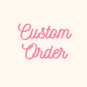 Pedido personalizado para Chelle