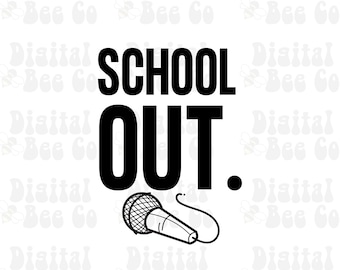 School out png svg, schools out shirt png svg, end of school year png svg, teacher shirt png svg, summer break shirt png svg, mic drop png