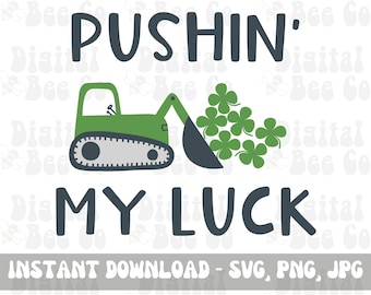 Pushin' My Luck SVG, st pattys day png baby, baby boy st patricks day png, boys st patricks day designs, st patricks day png kids, St pattys