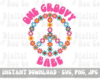 One Groovy Babe PNG SVG Sublimation File, Hippie Birthday PNG svg, Girls First Birthday png svg sublimation digital download, retro birthday