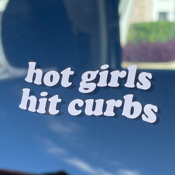 Hot Girls Hit Curbs | Vinyl sticker Aesthetic decal Car mirror Car Accessory Cute car decals Car Decals For Women Boho Funny Mom Car Decal