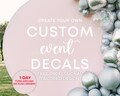 Custom Event Decal Sign Text Custom Wedding Decal Backdrop Name Birthday Arch Sign Decor Bridal Shower Welcome Baby Shower Vinyl Engagement product logo