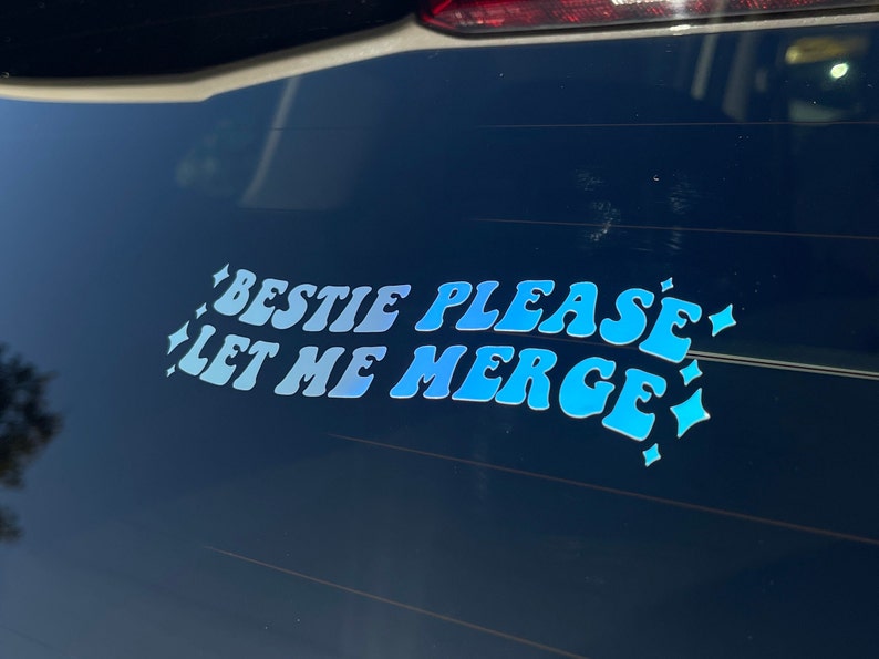 Funny 'Bestie Please Let Me Merge' Car Decal, Sassy Meme Vinyl Sticker image 2