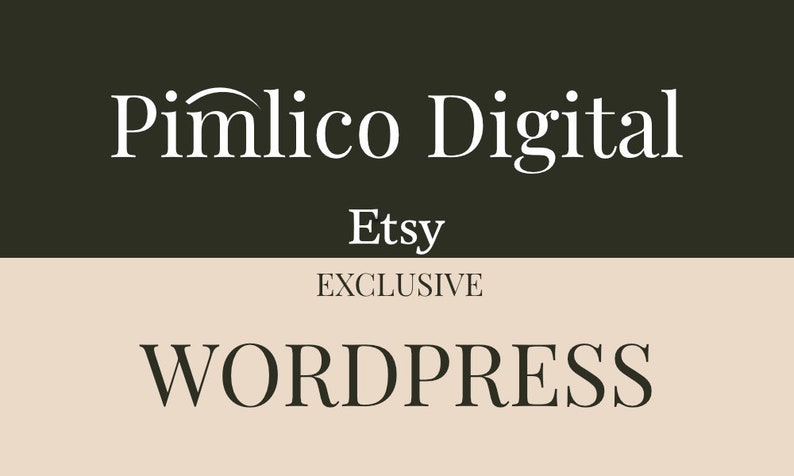 Op de afbeelding: Een afbeelding met de tekst "Pimlico Digital" boven "Etsy EXCLUSIVE WORDPRESS" in een schreefletter. De achtergrond is verdeeld in twee horizontale secties: een donker olijfgroene bovenkant en een lichtbeige onderkant.