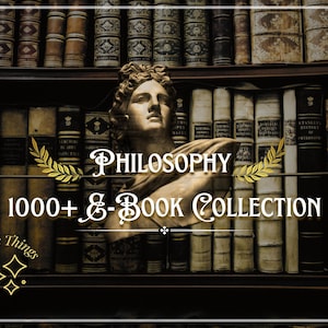 Puede incluir: Imagen de una estantería llena de libros antiguos. Un busto de una persona está centrado frente a los libros. El texto "PHILOSOPHY 1000+ E-BOOK COLLECTION" se muestra en una fuente decorativa.