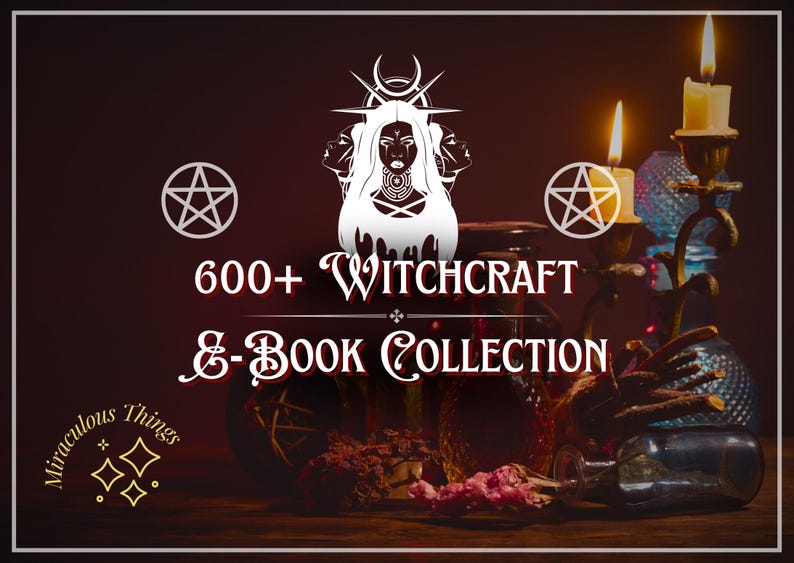 May include: A dark, moody image featuring a collection of witchcraft e-books. The text reads "600+ Witchcraft E-Book Collection." The image includes candles, a pentagram, and a decorative bottle, evoking a mystical theme.