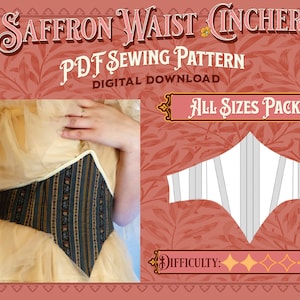 May include: A digital PDF sewing pattern for a Saffron Waist Cincher. The pattern includes all sizes and is rated as easy to sew. The image shows a model wearing a finished cincher and a line drawing of the pattern.