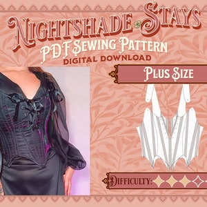 May include: A black corset with a lace-up front and sheer sleeves. The corset is shown on a model. The image also includes a line drawing of the corset pattern, labeled "Plus Size" and "Difficulty: ***". The text "Nightshade Stays PDF Sewing Pattern Digital Download" is also included.