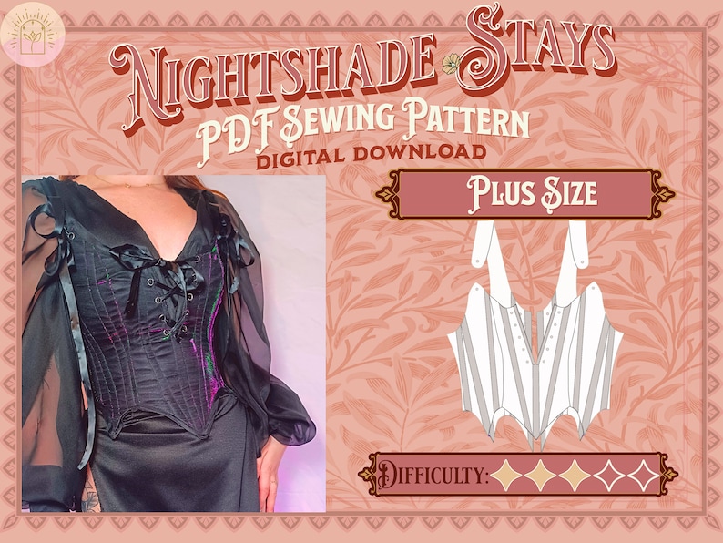 May include: A black corset with a lace-up front and sheer sleeves. The corset is shown on a model. The image also includes a line drawing of the corset pattern, labeled "Plus Size" and "Difficulty: ***". The text "Nightshade Stays PDF Sewing Pattern Digital Download" is also included.