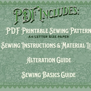 May include: A green and white floral patterned background with the text "PDF INCLUDES:" in a decorative font. The text "PDF Printable Sewing Pattern A4/Letter Size Paper Sewing Instructions & Material List Alteration Guide Sewing Basics Guide" is listed below in a decorative font.