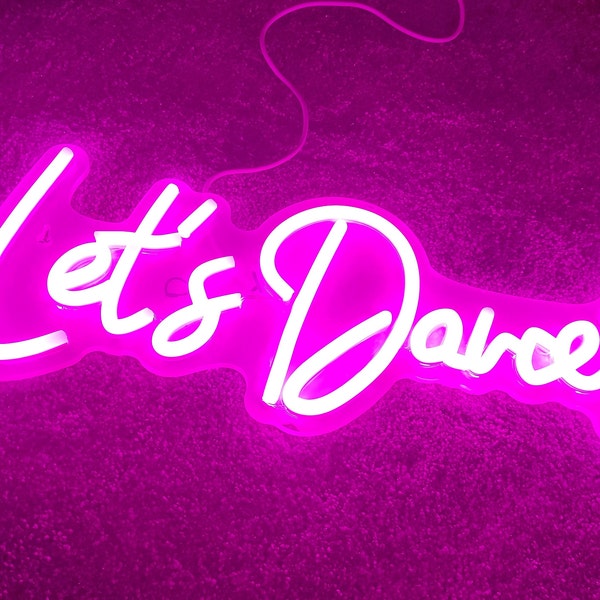 Let's Dance - Bright Neon Wall Sign- White/Pink/Red/Blue/Yellow Neon Sign, Wedding Sign, LED Neon Light Sign, Gifts, Wall Decor, Home Decor