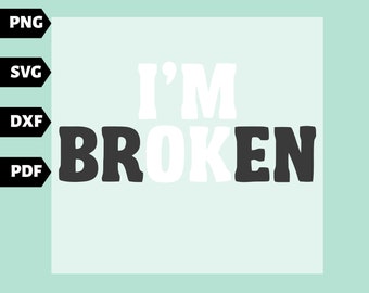 I'm Broken Svg - Etsy