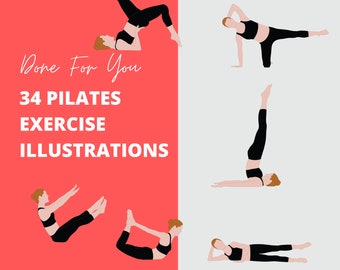 May include: A set of 34 illustrations depicting different Pilates exercises. The illustrations are in black and white and feature a woman in various poses. The text "Done For You 34 Pilates Exercise Illustrations" is displayed on the left side of the image.
