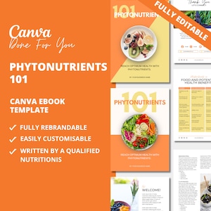 May include: A digital ebook template for Canva with the title "Phytonutrients 101". The template is fully rebrandable and customizable. It includes information about the health benefits of phytonutrients and a list of foods that contain them. The template is written by a qualified nutritionist.