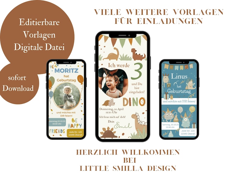 May include: Three digital birthday invitation templates featuring a dinosaur, a monster, and a boy. The dinosaur template is brown and green with the text "Ich werde 3 und Du bist eingeladen! DINO". The monster template is blue and green with the text "Linus hat Geburtstag und m&ouml;chte mit DIR feiern!". The boy template is blue, green, and orange with the text "HELLO MORITZ hat Geburtstag und m&ouml;chte mit DIR feiern! BE HAPPY".