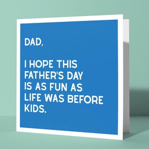 J'espère que cette fête des pères sera aussi amusante que la vie avant les enfants | Carte de fête des pères joyeuse et coquine pour papa, papa, père lui, blague profonde pour papa
