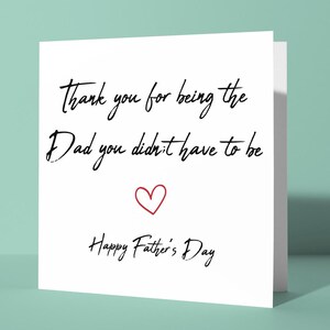 Merci d'avoir été le père que vous n'aviez pas besoin de changer | Jolie carte de fête des pères heureuse pour beau-père, beau-père comme un papa, papa plein de sens et en prime