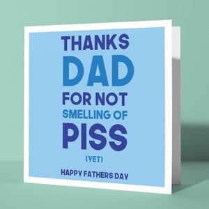 Danke Papa dafür, dass du noch nicht nach Pisse riechst ... | Offensive lustige glückliche Vatertagskarte für Papa Vati ihn hohes Alter riechen nach Piss-Witz