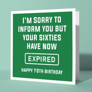 Vos années 60 ont maintenant expiré - Carte de voeux drôle pour 70e anniversaire | Carte d'anniversaire pour vos soixante-dix-sept ans, humour amusant