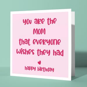 You Are The Mum, die alle sich wünschen, sie hätten - Niedliche liebevolle alles Gute zum Geburtstag Grußkarte für Mutter Mama | Bedeutungsvolle Karte für ihre Eltern