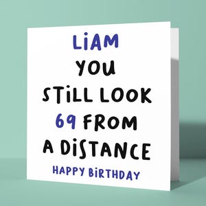 Look 69 personnalisé de loin - Carte de voeux drôle pour 70e anniversaire | Carte d'anniversaire personnalisée soixante-dixième anniversaire humour amusant