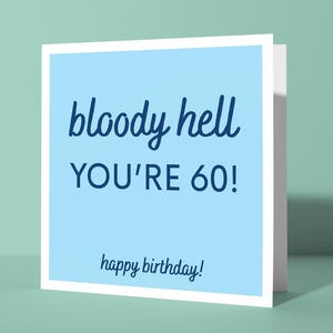 Bon sang, vous avez 60 ans ! - Carte de voeux drôle pour le soixantième anniversaire | Carte soixantième anniversaire insulte, humour amusant