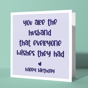 Você é o marido que todos gostariam de ter - Cartão de feliz aniversário fofo e amoroso para o parceiro, casal, cartão significativo para ele