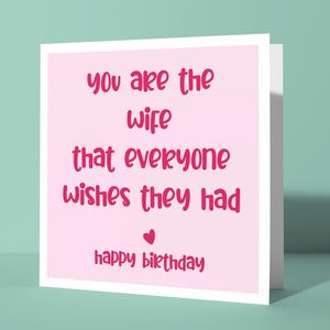 Você é a esposa que todos gostariam de ter - Cartão de feliz aniversário fofo e amoroso para casal | Cartão significativo para ela