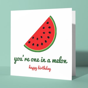 Du bist einer in einer Melone | Lustige Geburtstagsgruß-Karte für Freund, Bestie, Arbeitskollegen, Kumpel Spaß One in A Million Wortspiel-Witz