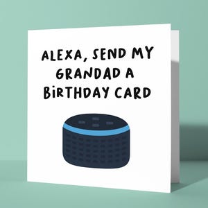 Alexa, Envoyer une carte d'anniversaire à mon grand-père - Carte de voeux d'anniversaire pour grand-père | Carte d'anniversaire avec blague amusante pour lui Amazon Speaker