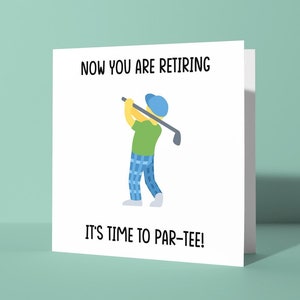 Maintenant que vous prenez votre retraite, il est temps de changer de pièce - Carte de voeux pour la retraite |  Carte de golf drôle de jeu de mots pour prendre sa retraite Carte pour lui son ami collègue
