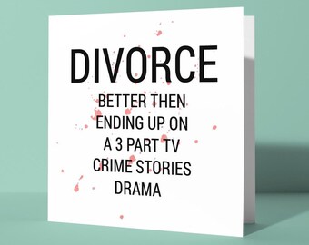 3 Part TV Crime Drama - Divorce Congratulations Greeting Card | Relationship Breakup Simple Card for Him Her Friend Colleague Funny Joke